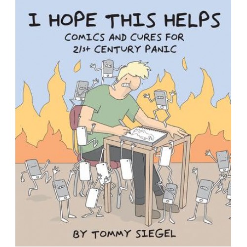 I Hope This Helps Comics and Cures for 21st Century Panic