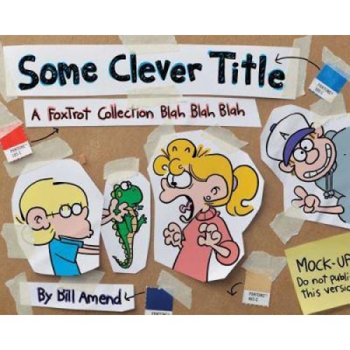 Some Clever Title A FoxTrot Collection Blah Blah Blah