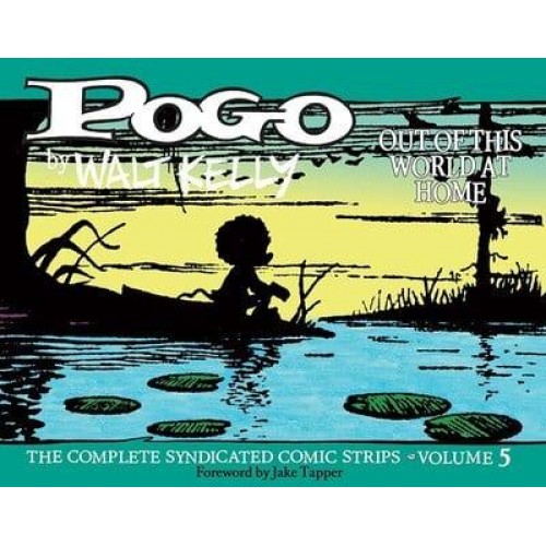 Pockets Full of Pie - Pogo by Walt Kelly, the Complete Syndicated Comic Strips