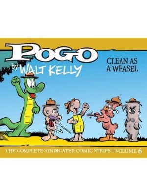 Clean as a Weasel - Pogo by Walt Kelly, the Complete Syndicated Comic Strips