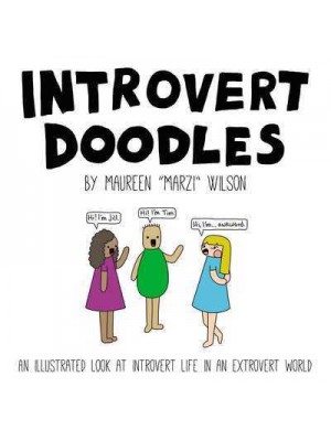 Introvert Doodles An Illustrated Look at Introvert Life in an Extrovert World - Introvert Doodles