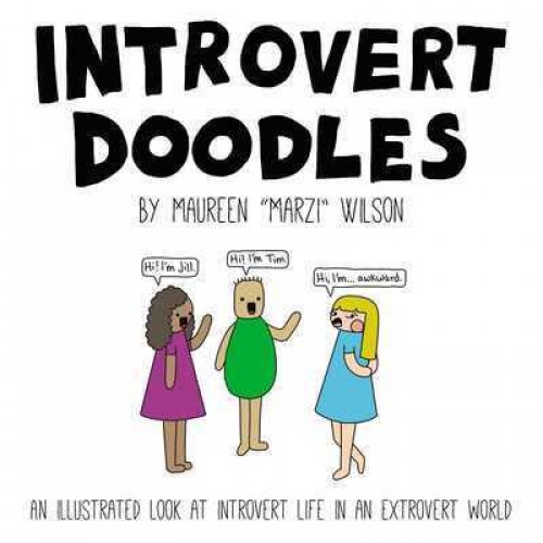 Introvert Doodles An Illustrated Look at Introvert Life in an Extrovert World - Introvert Doodles