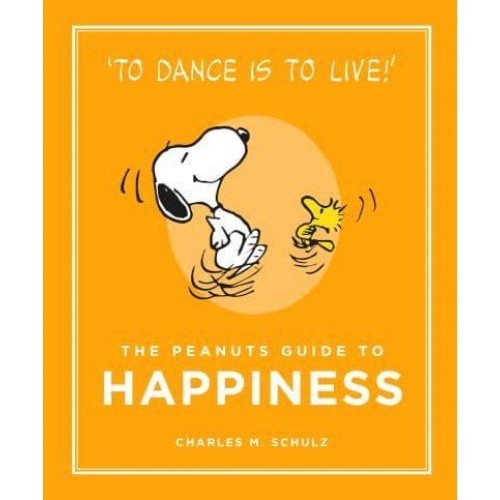 The Peanuts Guide to Happiness - Peanuts Guide to Life