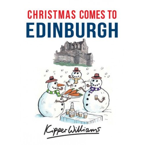 Christmas Comes to Edinburgh - Christmas Comes to ...