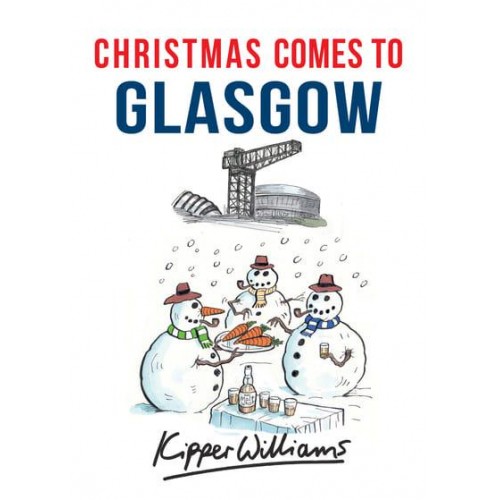 Christmas Comes to Glasgow - Christmas Comes to ...