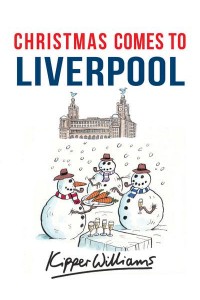 Christmas Comes to Liverpool - Christmas Comes to ...