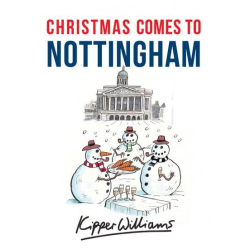 Christmas Comes to Nottingham - Christmas Comes to ...