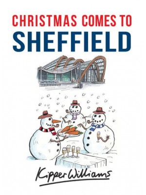 Christmas Comes to Sheffield - Christmas Comes to ...