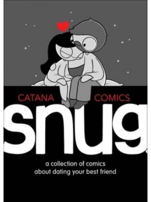 Snug A Collection of Comics About Dating Your Best Friend - Catana Comics