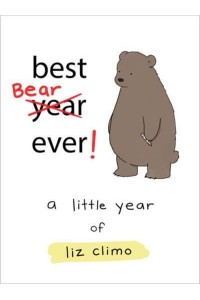 Best Bear Ever! A Little Year Of