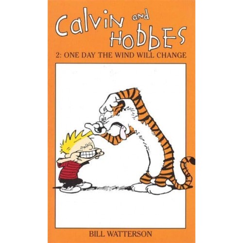 Calvin And Hobbes Volume 2: One Day the Wind Will Change The Calvin & Hobbes Series - Calvin and Hobbes