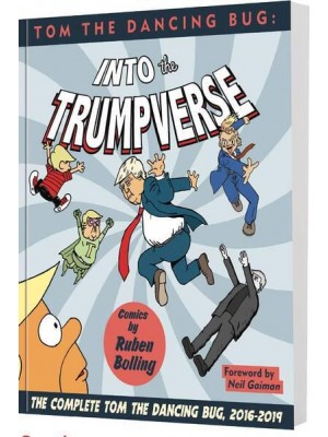 Into the Trumpverse - Tom the Dancing Bug