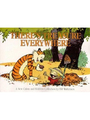 There's Treasure Everywhere - Calvin and Hobbes