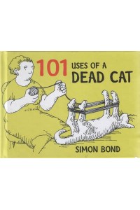 A Hundred and One Uses of a Dead Cat