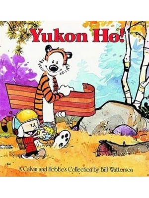 Yukon Ho! A Calvin and Hobbes Collection
