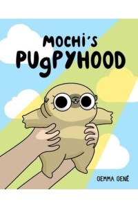 Mochi's Pugpyhood