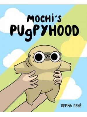 Mochi's Pugpyhood