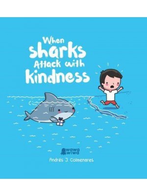 When Sharks Attack With Kindness