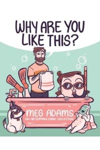 Why Are You Like This? An ArtbyMoga Comic Collection