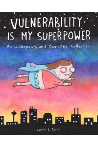 Vulnerability Is My Superpower
