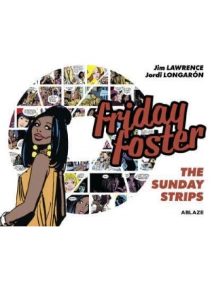 Friday Foster The Sunday Strips