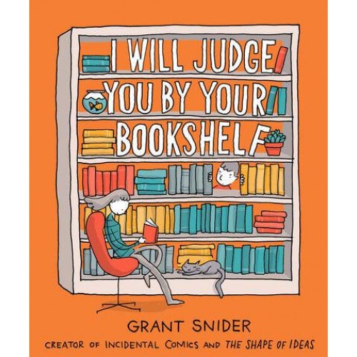 I Will Judge You by Your Bookshelf