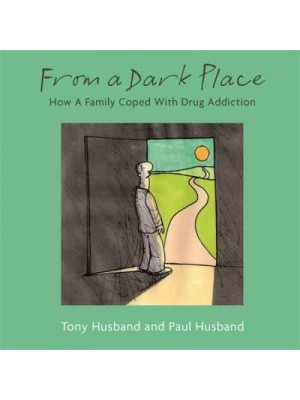 From a Dark Place How a Family Coped With Drug Addiction