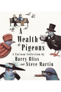 A Wealth of Pigeons A Cartoon Collection