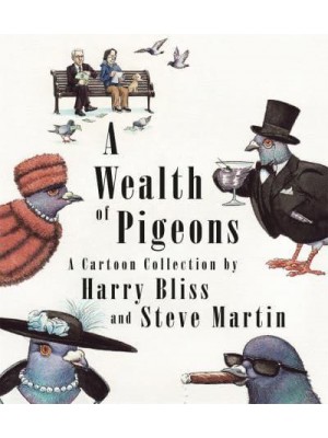 A Wealth of Pigeons A Cartoon Collection
