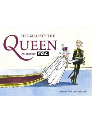 Her Majesty the Queen, as Seen by MAC