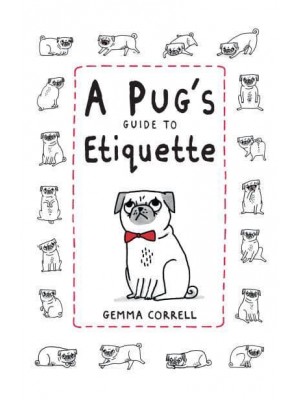 A Pug's Guide to Etiquette