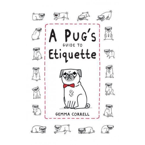 A Pug's Guide to Etiquette