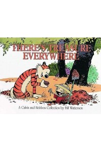 There's Treasure Everywhere, 15 A Calvin and Hobbes Collection - Calvin and Hobbes