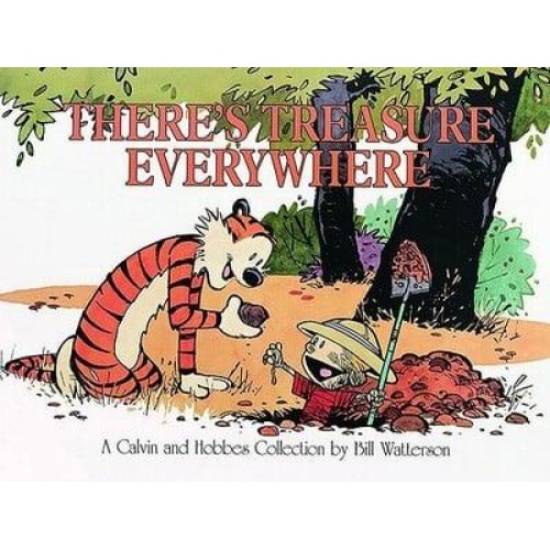 There's Treasure Everywhere, 15 A Calvin and Hobbes Collection - Calvin and Hobbes