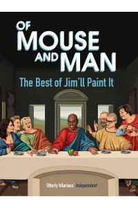 Of Mouse and Man The Best of Jim'll Paint It