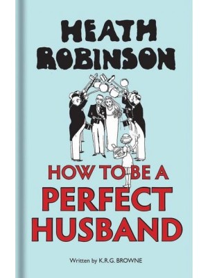 How to Be a Perfect Husband