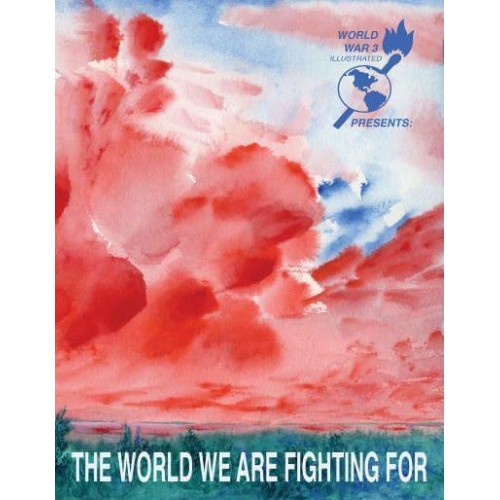 The World We Are Fighting For - World War 3 Illustrated