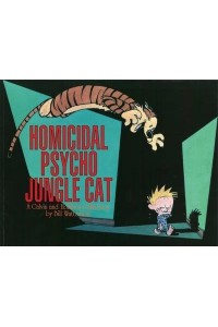 Homicidal Psycho Jungle Cat A Calvin and Hobbes Collection - Calvin and Hobbes