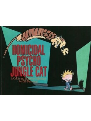 Homicidal Psycho Jungle Cat A Calvin and Hobbes Collection - Calvin and Hobbes