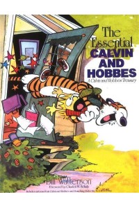 The Essential Calvin and Hobbes A Calvin and Hobbes Treasury - Calvin and Hobbes