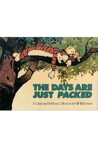 Calvin and Hobbes. The Days Are Just Packed A Calvin and Hobbes Collection - Calvin and Hobbes