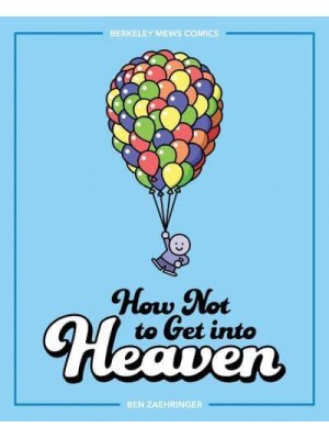 How Not to Get Into Heaven Berkeley Mews Comics - Berkeley Mews
