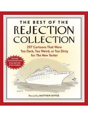 The Best of the Rejection Collection 296 Cartoons That Were Too Dark, Too Weird, or Too Dirty for the New Yorker