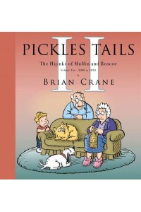 Pickles Tails Volume Two 2008-2020 The Hijinks of Muffin & Roscoe