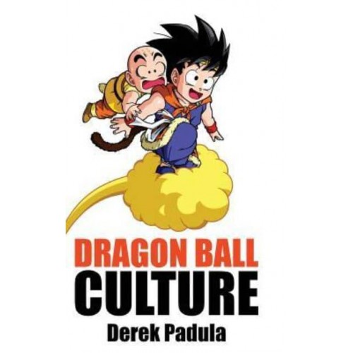 Dragon Ball Culture Volume 3: Battle - Dragon Ball Culture