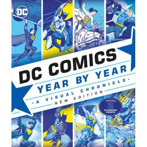 DC Comics Year by Year A Visual Chronicle