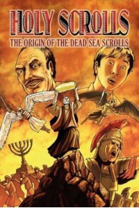 Holy Scrolls The Origin of the Dead Sea Scrolls
