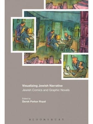 Visualizing Jewish Narrative: Jewish Comics and Graphic Novels