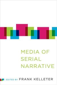 Media of Serial Narrative - THEORY INTERPRETATION NARRATIV