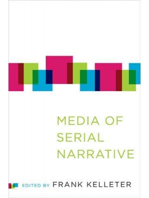 Media of Serial Narrative - THEORY INTERPRETATION NARRATIV